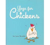Yoga for Chickens: Relaxing Your Inner Chick