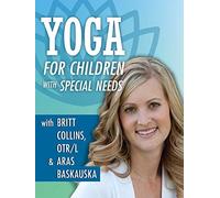 Yoga For Children with Special Needs with Britt Collins, OTR/L & Aras Baskauskas