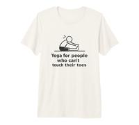 Yoga for People Who Can't Touch Their Toes Funny Premium T-Shirt