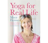 [ Yoga for Real Life Fiennes, Maya ( Author ) ] { Paperback } 2012