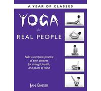 Yoga for Real People: A Year of Classes