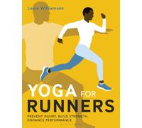 Yoga for Runners : Prevent injury, build strength, enhance performance