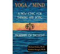 Yoga for the Mind: A New Ethic for Thinking and Being & Meridians of Thought (Subway Line, 6)