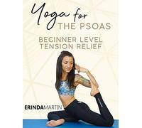 Yoga For The Psoas - Beginner Level Tension Relief