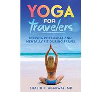 Yoga for Travelers: Keeping physically and mentally fit during travel