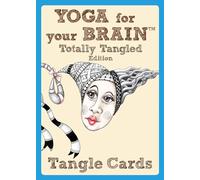 Yoga for Your Brain Totally Tangled Edition: Tangle Cards