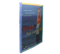 Yoga For Your LIfe: A Practice Manual Of Breath And Movement For Everybody