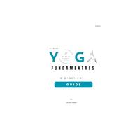 Yoga Fundamentals: A beginner-friendly guide to essential yoga poses and mindful movement. (Fitness Fundamentals)