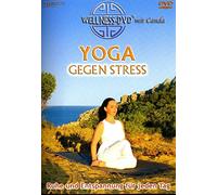 Yoga gegen Stress - Ruhe und Entspannung für jeden Tag