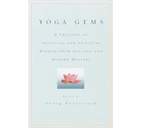 Yoga Gems: A Treasury of Practical and Spiritual Wisdom from Ancient and Modern Masters