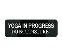 Yoga In Progress Do Not Disturb Sign, Self Adhesive Sign For Door Or Wall 10 X 3 Inch Quick And Easy Installation Premium Acrylic Design For Your Home Office/Business
