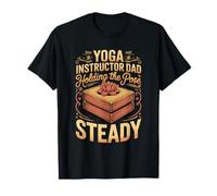 Yoga Instructor Dad Holding the Pose Steady T-Shirt