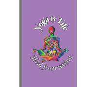 Yoga is Life Composition Notebook for the Yoga loving, moms, dads, teachers, nurses, students, doctors in your life the perfect gift for journaling, notetaking, and keeping organized
