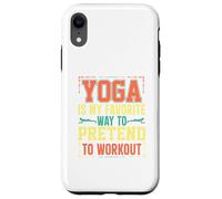 Yoga Is My Favorite Way To Pretend To Work Out Case for iPhone XR