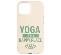 Yoga Is My Happy Place, Mindfulness Gift For Yogis Women Men Case for iPhone 15