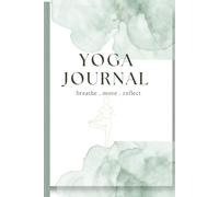 Yoga Journal: breathe . move . reflect