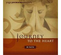 Yoga Journal Presents: Journey To The Heart
