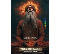 Yoga Kundalini: Agenda Infinita