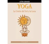 Yoga: La Unión del Sol y la Luna