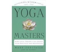 Yoga Masters: How Yoga Theory Can Deepen Your Practice and Meditation