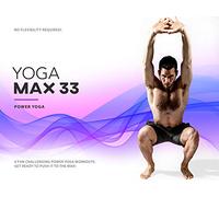 Yoga Max 33 - Fun Challenging Power Yoga Workouts