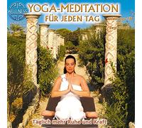 Yoga-Meditation für jeden Tag - Täglich mehr Ruhe und Kraft