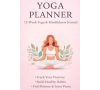 Yoga & Meditation Practice Journal: Comprehensive Daily Log for Asanas, Sequences, and Mindfulness | 100-Page Guided Yoga Tracker with Meditation Reflection & Music Log