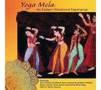 Yoga Mela: An Eastern Vibrational Experience by Various Artists