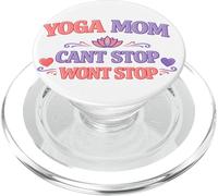 "Yoga Mom Cant Stop Wont Stop" Cute Funny Gift For Mothers PopSockets PopGrip for MagSafe