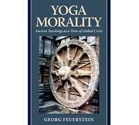 Yoga Morality: Ancient Teachings at a Time of Global Crisis