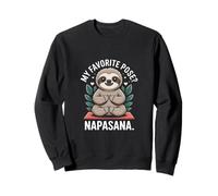 Yoga My Favorite Pose Napasana Sloth Sweatshirt