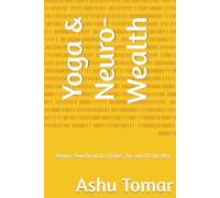 Yoga & Neuro-Wealth: Rewire Your Brain for Riches, On and Off the Mat