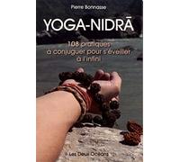 Yoga-Nidra - 108 pratiques à conjuguer pour s'éveiller à l'infini