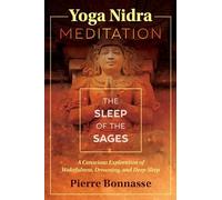Yoga Nidra Meditation: The Sleep of the Sages