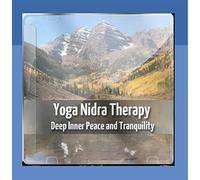 Yoga Nidra Therapy - Deep Inner Peace and Tranquility by Tripura Yoga
