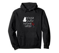 Yoga now. Wine Later - Funny Fitness Lifestyle Mindfulness Pullover Hoodie
