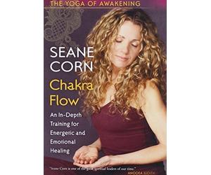 Yoga of Awakening: Chakra Flow: An in-Depth Training for Energetic and Emotional Healing by Seane Corn (2015-03-04)