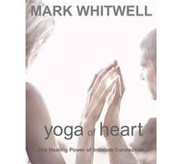 Yoga of Heart by Mark Whitwell - 9781590560686