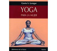 Yoga para la mujer (Biblioteca de la Salud)