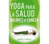 Yoga Para La Salud 2 "Dolores De Cabeza" (Principiante-Intermedio) (Import Sans Langue Française)
