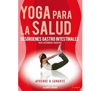 Yoga Para La Salud 4 "Desórdenes Gastro-Intestinales" (Intermedio-Avanzado) (Import Sans Langue Française)