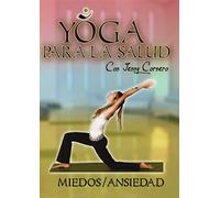 Yoga para la Salud con Jenny Cornero - Miedos / Ansiedad