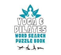 Yoga & Pilates Word Search Puzzle Book: Relaxing 14x14 Puzzles for Adults & Seniors