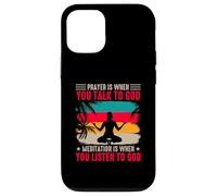 Yoga Prayer Is When You Talk To God Meditation Is When Case for iPhone 12/12 Pro