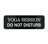 Yoga Session Do Not Disturb Sign, Self Adhesive Sign For Door Or Wall 10 X 3 Inch Quick And Easy Installation Premium Acrylic Design For Your Home Office/Business