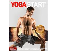 Yoga Start - Yoga For Absolute Beginners With Modifications For Inflexible People. Strengthen Your Lower Back, Relieve Pain, and Reduce Stress.