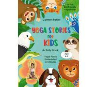Yoga Stories for Kids: Yoga Poses Embedded in 5 Stories