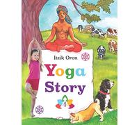 Yoga Story: Fun and inspiring stories to help kids learn and practice Yoga: 1