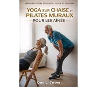 YOGA SUR CHAISE ET PILATES MURAUX POUR LES AÎNÉS