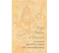 Yoga Sutras of Patanjali: With Great Respect and Love Stiles, Mukunda ( Author ) Nov-01-2001 Paperback